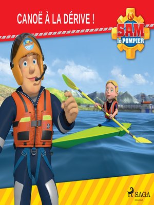 cover image of Sam le Pompier--Canoë à la Dérive !
